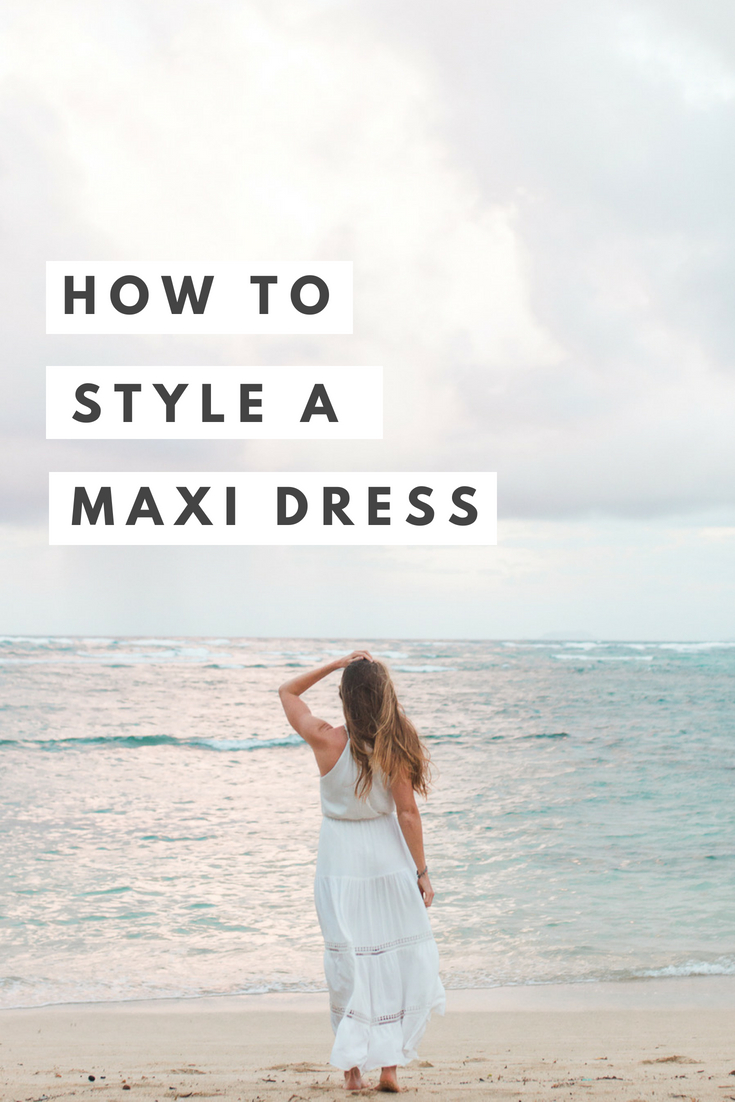 How to Style a Maxi Dress | Sunshine Style